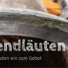 Abendläuten während der Corona-Krise Abendläuten Vorderseite